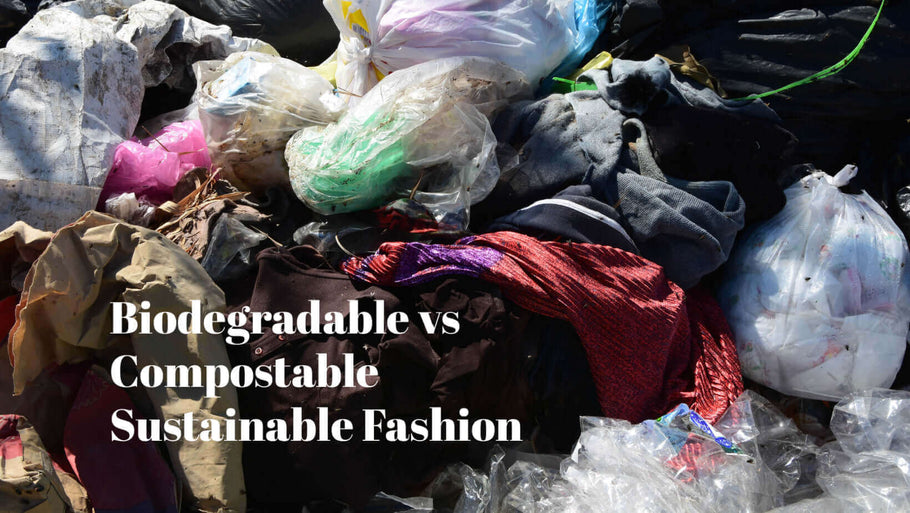 Biodegradable vs. Compostable: What's the Difference and Why It Matters in Sustainable Fashion